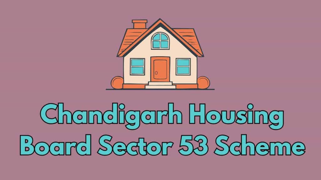 Chandigarh Housing Board Sector 53 Scheme
