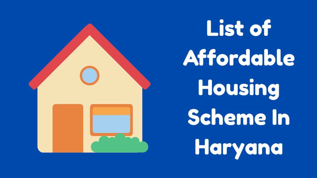 List of Affordable Housing Scheme In Haryana-min