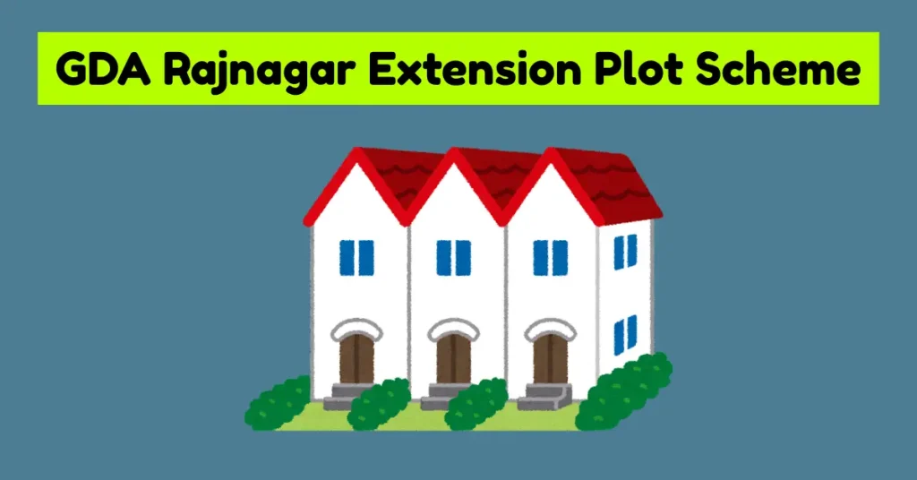 GDA Rajnagar Extension Plot Scheme